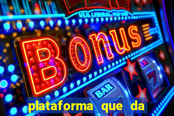 plataforma que da dinheiro no cadastro sem deposito